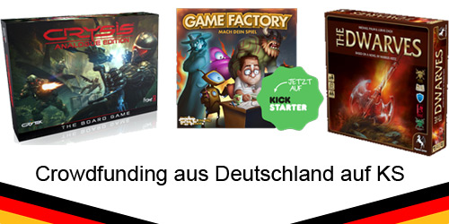 Deutsche Kickstarterprojekte starten durch… GameFactory, Die Zwerge „Deluxe“ und Crysis